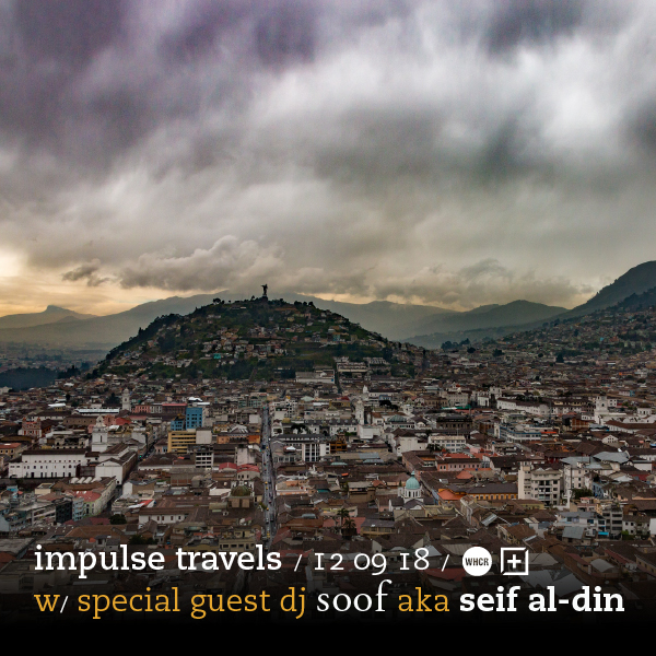 impulse travels radio show w/ dj lil tiger + empanadamn